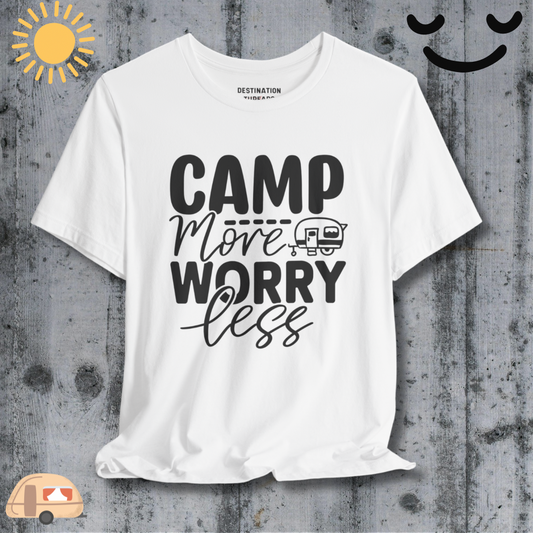 Camp more worry less T-Shirt