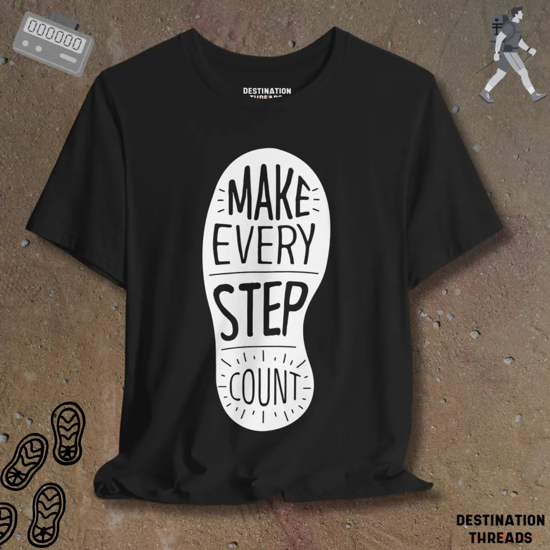 Make every step count T-Shirt