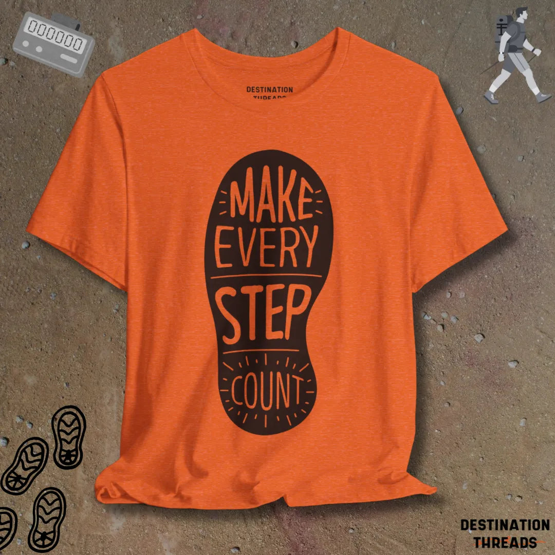 Make every step count T-Shirt