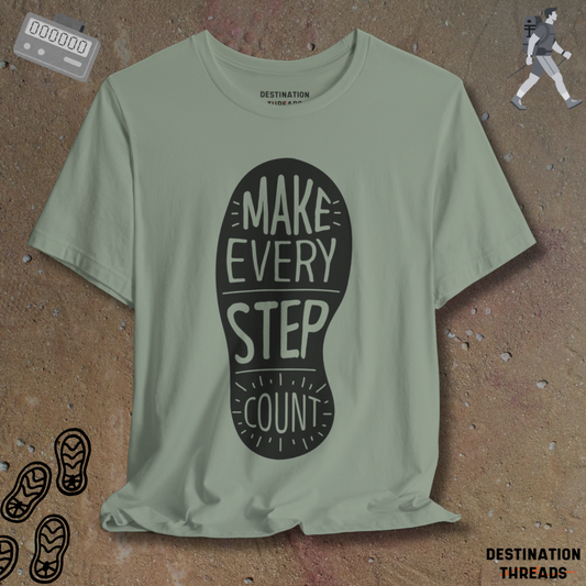Make every step count T-Shirt