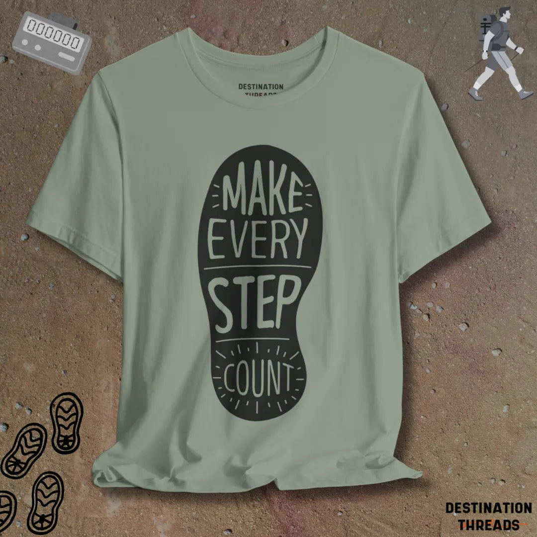 Make every step count T-Shirt