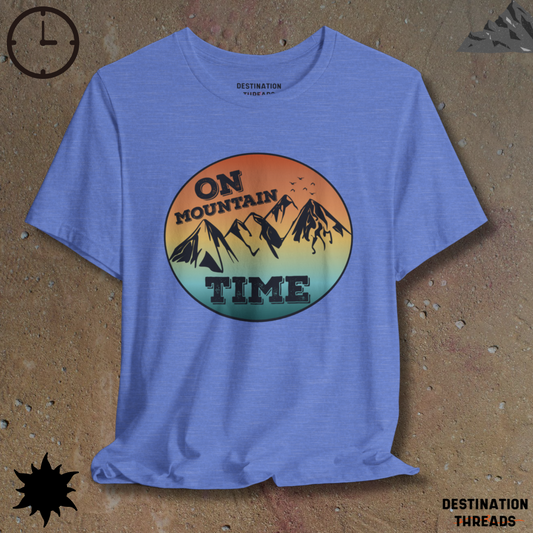 On mountain time T-Shirt