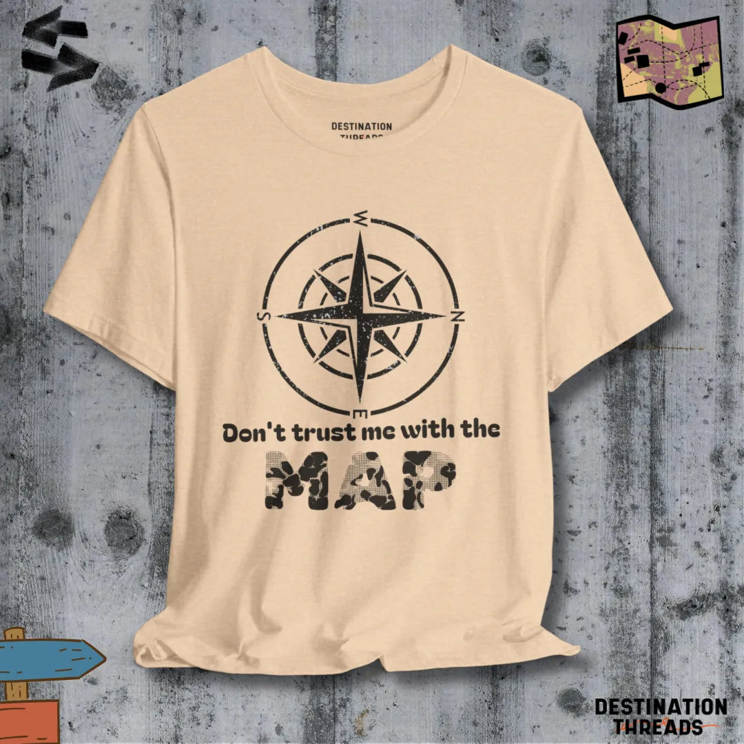 Don’t trust me with the map T-shirt