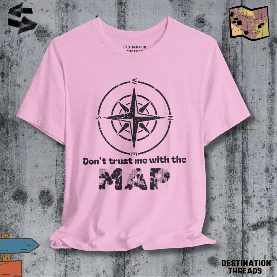 Don’t trust me with the map T-shirt