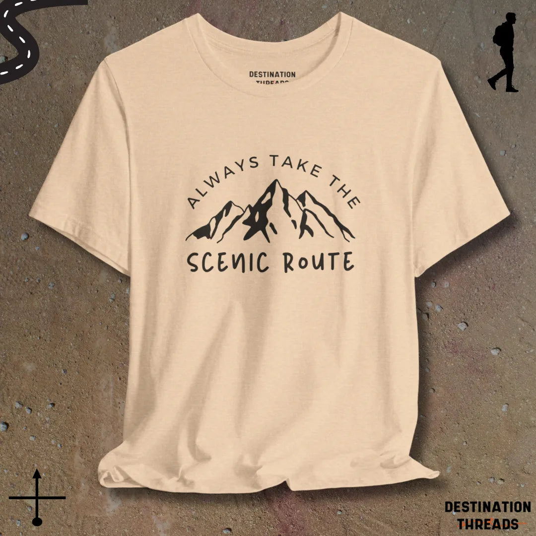 Always take the senic route T-shirt