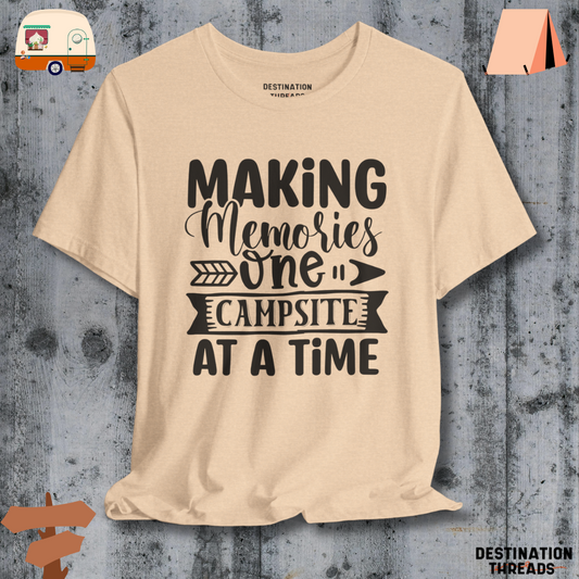 Making memories one campsite at a time T-shirt