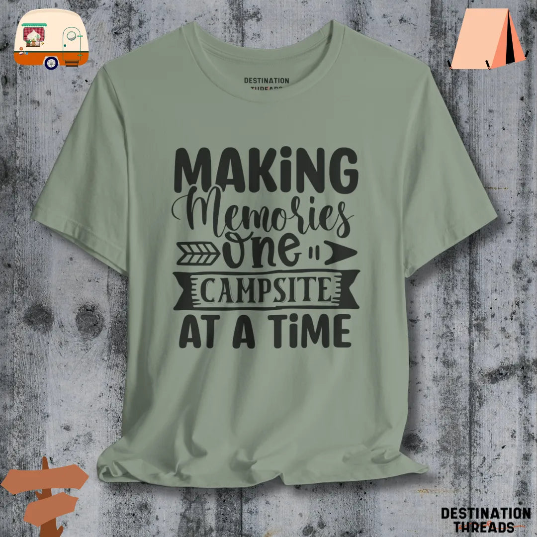 Making memories one campsite at a time T-shirt